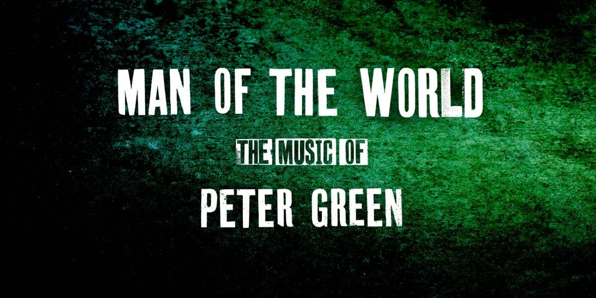 Man Of The World: The Music Of Peter Green hero