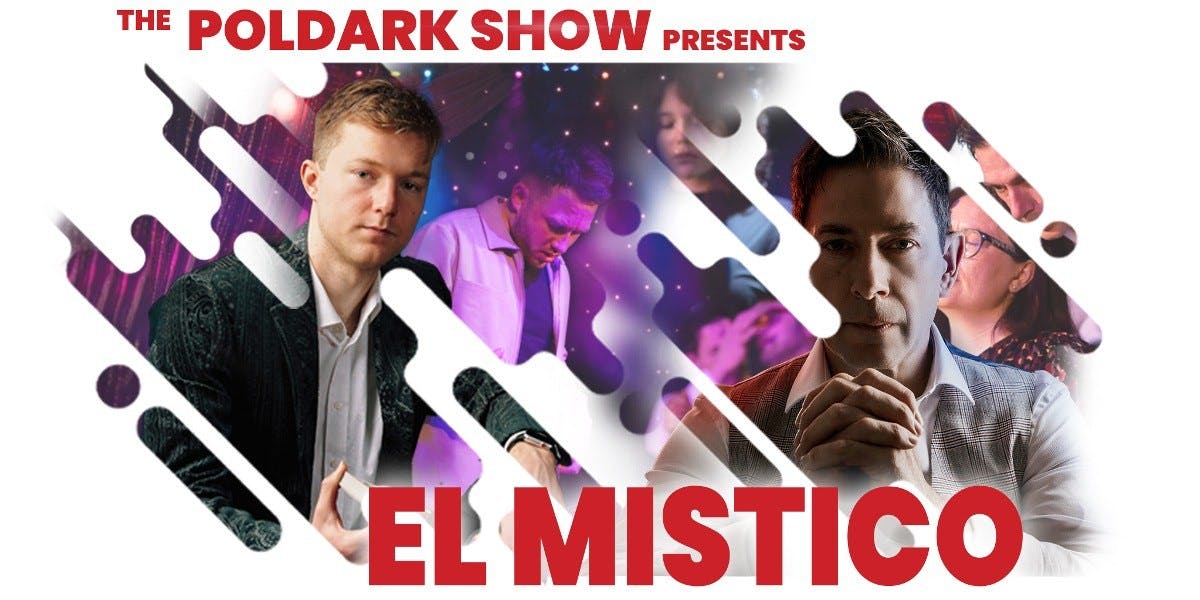 The Poldark Show Presents El Mistico hero