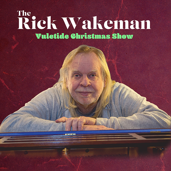 The Rick Wakeman Yuletide Christmas Show with Special Guests Adam Wakeman and Mollie Marriott thumbnail