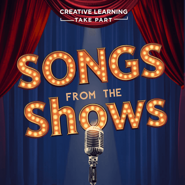 Hero image for Songs From The Shows - Workshop For Adults