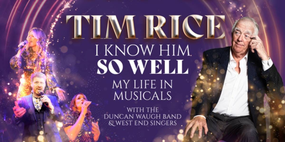 Sir Tim Rice - My Life In Musicals - I Know Him So Well hero