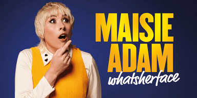 Hero image for Maisie Adam - Whatsherface!