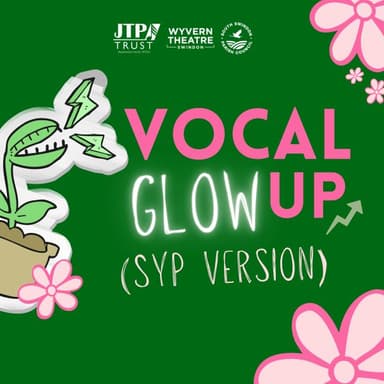 Hero image for Vocal Glow Up (SYP Version) with JTP Trust