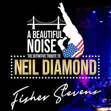 Hero image for It's A Beautiful Noise with Fisher Stevens the Neil Diamond Tribute